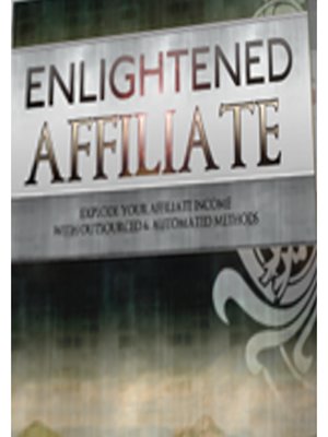 cover image of Enlightened Affiliate Internet Marketing Master Course
